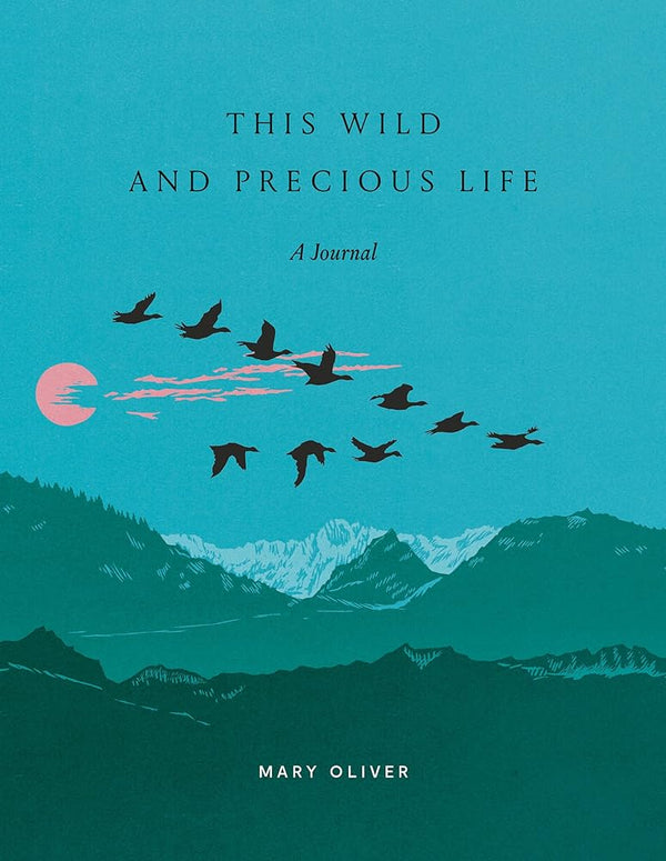 Journal This Wild and Precious Life: A Journal by Mary Oliver 9780593580288