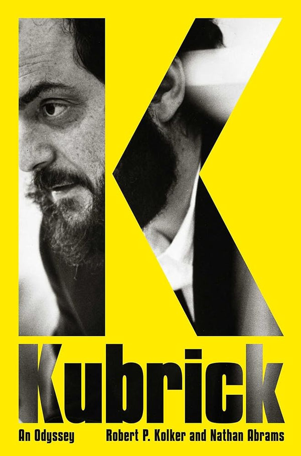 Kubrick: An Odyssey by Robert P. Kolker, Nathan Abrams 9781639366248