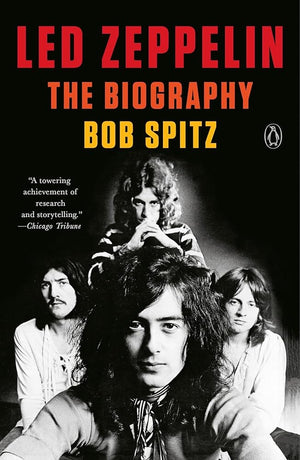 Led Zeppelin: The Biography by Bob Spitz 9780399562440