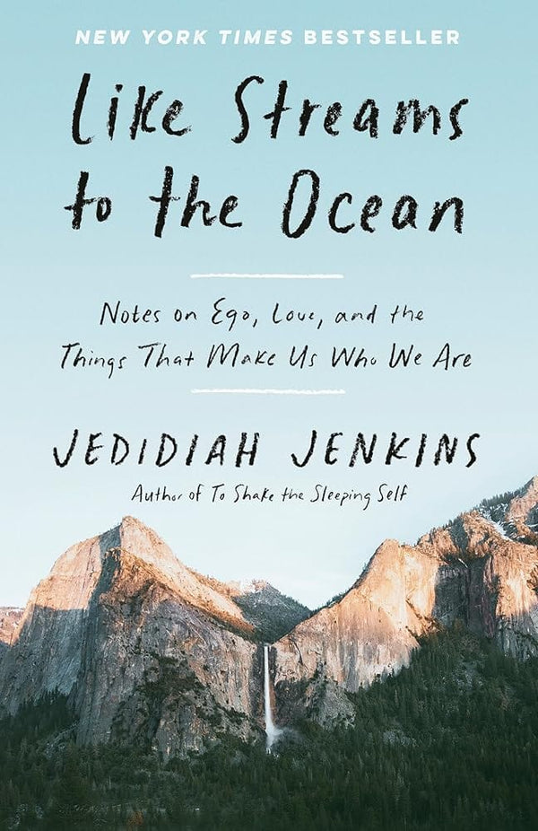 Like Streams to the Ocean: Notes on Ego, Love, and the Things That Make Us Who We Are: Essaysc by Jedidiah Jenkins 9780593137253