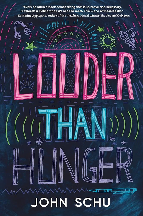 Louder Than Hunger by John Schu 9781536229097