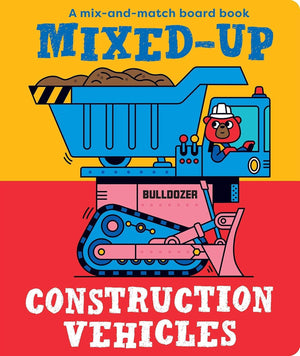 Mixed-Up Construction Vehicles by Spencer Wilson