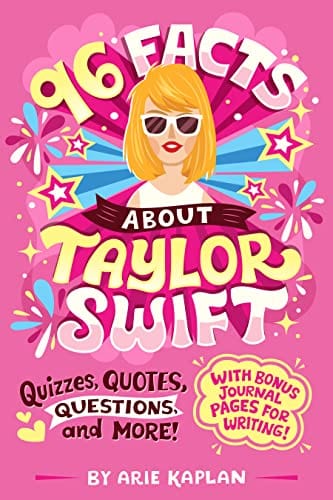 New Book 96 Facts About Taylor Swift: Quizzes, Quotes, Questions, and More! With Bonus Journal Pages for Writing! 9780593750933