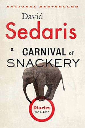 New Book A Carnival of Snackery: Diaries (2003-2020) - Paperback 9780316270182