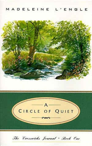 New Book A Circle of Quiet (Crosswicks Journal #1) - L'Engle, Madeleine 9780062545039
