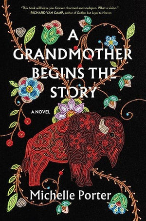 New Book A Grandmother Begins the Story - Porter, Michelle - Hardcover 9781643755182