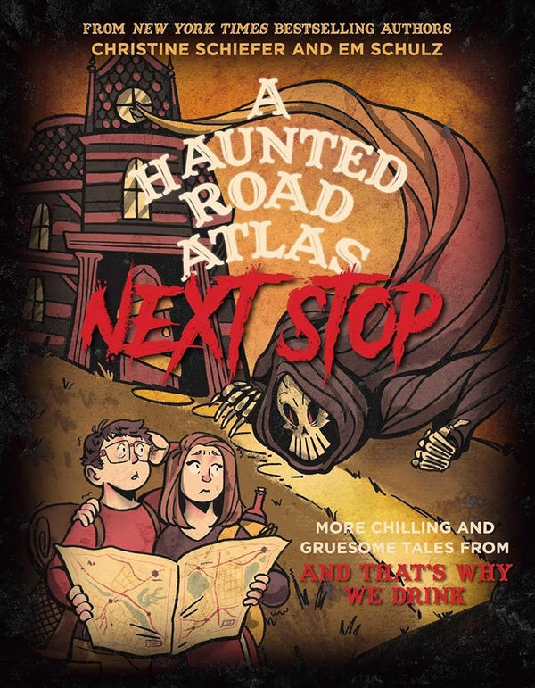 New Book A Haunted Road Atlas: Next Stop: More Chilling and Gruesome Tales From And That's Why We Drink (Volume 2) by Christine Schiefer, Em Schulz 9781524886257