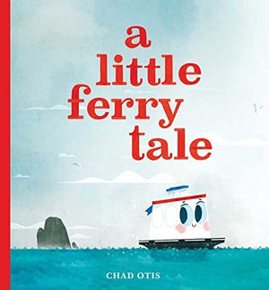 New Book A Little Ferry Tale - Otis, Cha 9781534487697