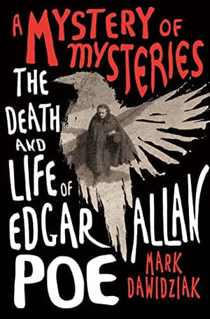 New Book A Mystery of Mysteries: The Death and Life of Edgar Allan Poe - Dawidziak, Mark - Hardcover 9781250792495