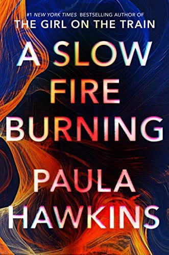 New Book A Slow Fire Burning: A Novel - Hardcover 9780735211230