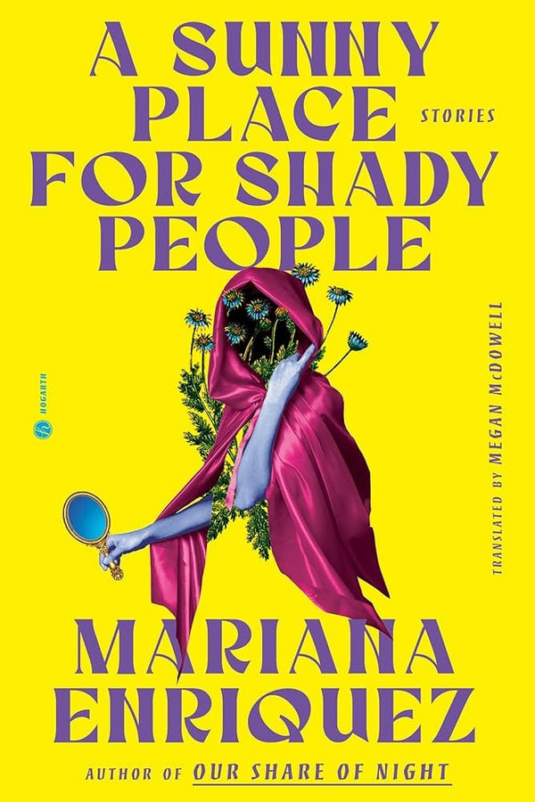 New Book A Sunny Place for Shady People: Stories by Mariana Enriquez, Megan McDowell - Hardcover 9780593733257