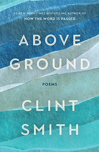 New Book Above Ground - Smith, Clint 9780316543033