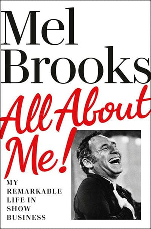 New Book All About Me!: My Remarkable Life in Show Business - Brooks, Mel - Hardcover 9780593159118