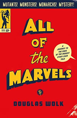 New Book All of the Marvels: A Journey to the Ends of the Biggest Story Ever Told - Hardcover 9780735222168