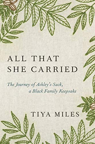 New Book All That She Carried: The Journey of Ashley's Sack, a Black Family Keepsake - Hardcover 9781984854995