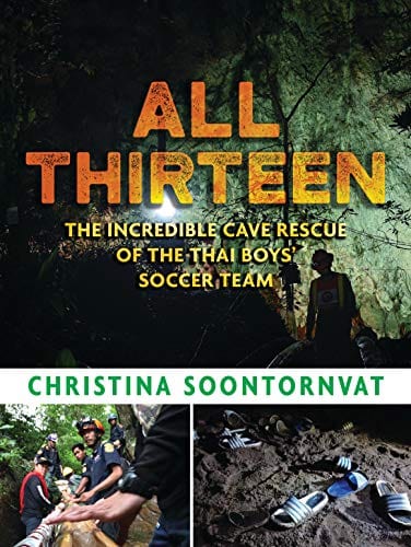 New Book All Thirteen: The Incredible Cave Rescue of the Thai Boys' Soccer Team - Hardcover 9781536209457