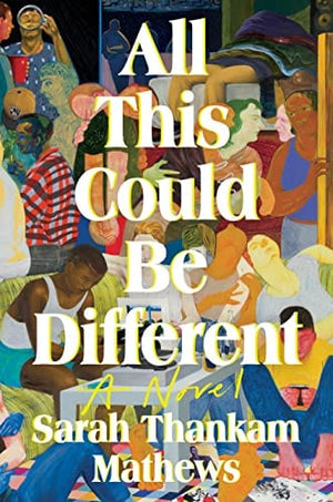 New Book All This Could Be Different: A Novel 9780593489123