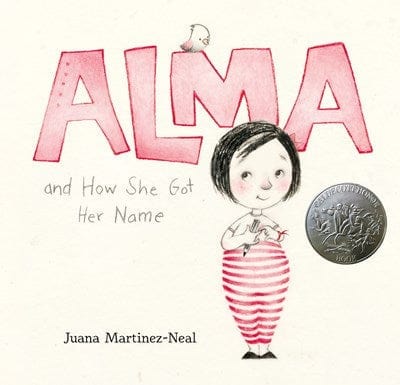 New Book Alma and How She Got Her Name - Martinez-Neal, Juana - Hardcover 9780763693558