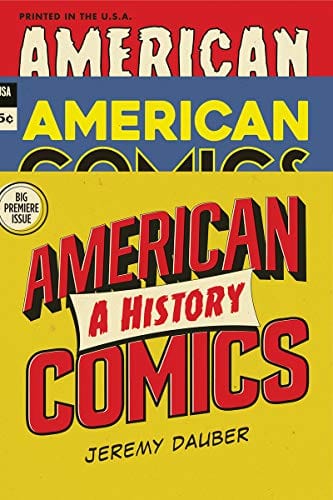 New Book American Comics: A History -Dauber, Jeremy -  Hardcover 9780393635607