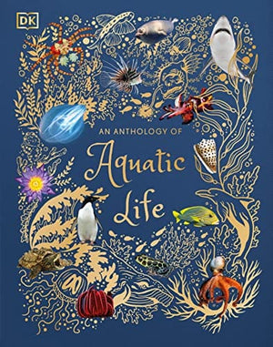 New Book An Anthology of Aquatic Life (DK Children's Anthologies) 9780744059823