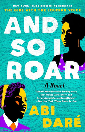 New Book And So I Roar: A Novel by Abi Daré - Hardcover 9780593186558