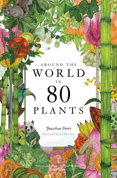 New Book Around the World in 80 Plants - Hardcover 9781786272300