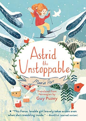 New Book Astrid the Unstoppable  - Paperback 9781536213225