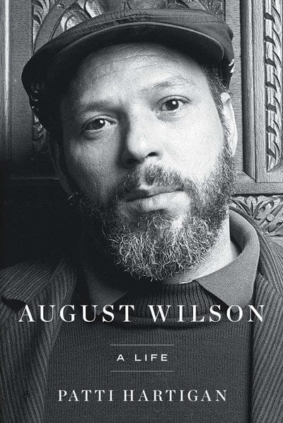 New Book August Wilson: A Life - Hartigan, Patti  - Hardcover 9781501180668