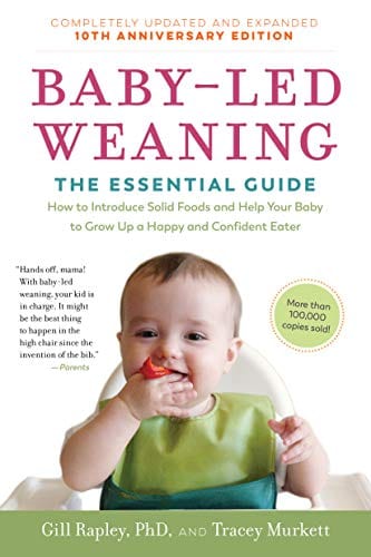 New Book Baby-Led Weaning, Completely Updated and Expanded Tenth Anniversary Edition: The Essential Guide―How to Introduce Solid Foods and Help Your Baby to Grow Up a Happy and Confident Eater  - Paperback 9781615195589