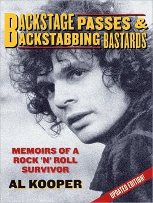 New Book Backstage Passes & Backstabbing Bastards: Memoirs of a Rock 'N' Roll Survivor  - Paperback 9780879309220