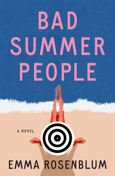 New Book Bad Summer People: A Novel - Rosenblum, Emma - Hardcover 9781250887009
