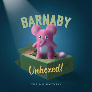 New Book Barnaby Unboxed! by Terry Fan, Eric Fan, Devin Fan 9781774882436