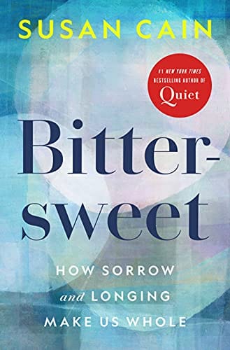 New Book Bittersweet: How Sorrow and Longing Make Us Whole - Hardcover 9780451499783