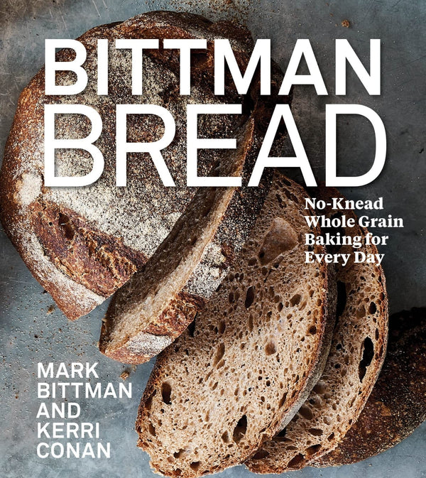 New Book Bittman Bread: No-Knead Whole Grain Baking for Every Day - Hardcover 9780358539339
