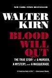 New Book Blood Will Out: The True Story of a Murder, a Mystery, and a Masquerade  - Paperback 9781631490224