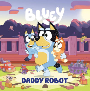 New Book Bluey: Daddy Robot 9780593755075