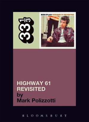 New Book Bob Dylan's Highway 61 Revisited (33 1/3)  - Paperback 9780826417756