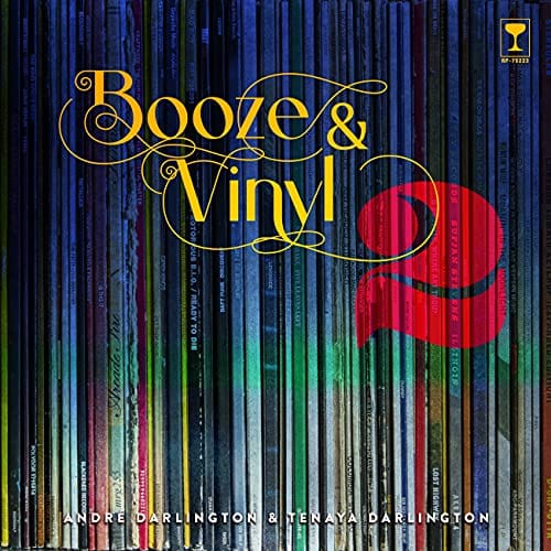 New Book Booze & Vinyl Vol. 2: 70 More Albums + 140 New Recipes 9780762475223