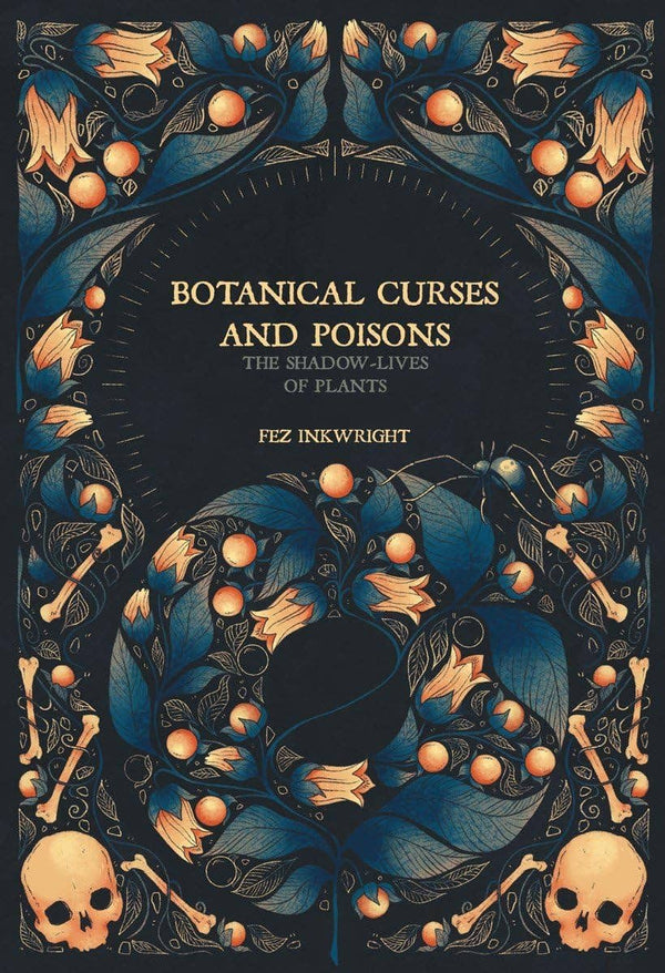 New Book Botanical Curses and Poisons: The Shadow-Lives of Plants 9781912634224