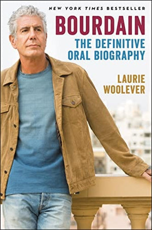 New Book Bourdain: The Definitive Oral Biography - Woolever, Laurie - Paperback 9780062909114