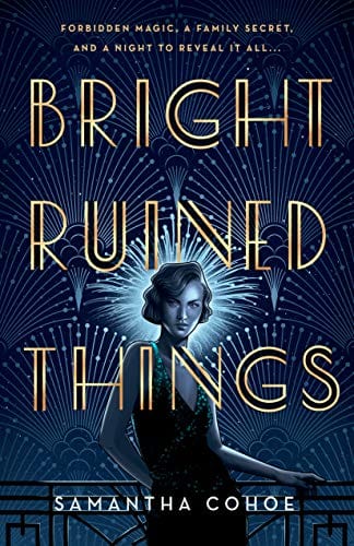 New Book Bright Ruined Things -Cohoe, Samantha - Hardcover 9781250768841