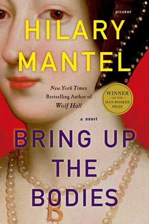 New Book Bring Up the Bodies  - Mantel, Hilary -  Paperback 9781250024176