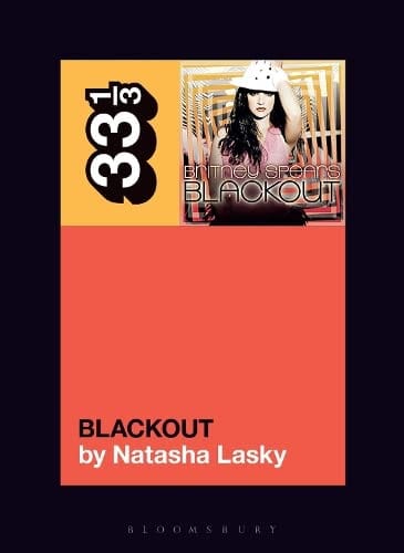New Book Britney Spears's Blackout (33 1/3) 9781501377594