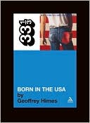 New Book Bruce Springsteen's Born in the U.S.A. (33 1/3)  - Paperback 9780826416612