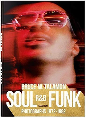 New Book Bruce W. Talamon. Soul. R&B. Funk. Photographs 1972–1982 (Music) - Hardcover 9783836583251