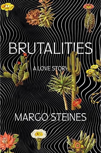 New Book Brutalities: A Love Story - Steines, Margo - Paperback 9781324050872