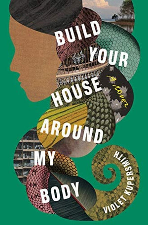 New Book Build Your House Around My Body: A Novel  - Paperback 9780812983487