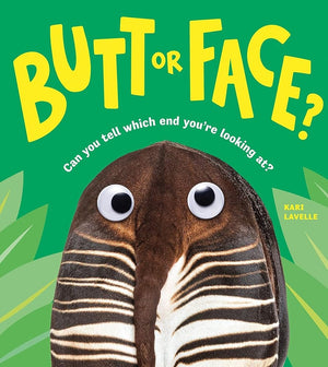 New Book Butt or Face?: A Hilarious Animal Guessing Game Book for Kids by Kari Lavelle 9781728271170