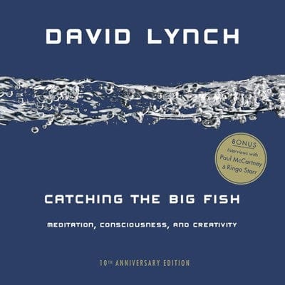New Book Catching the Big Fish: Meditation, Consciousness, and Creativity: 10th Anniversary Edition  - Paperback 9780143130147