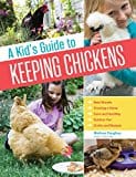 New Book Caughey, Melissa - A Kid's Guide to Keeping Chickens: Best Breeds, Creating a Home, Care and Handling, Outdoor Fun, Crafts and Treats  - Paperback 9781612124186